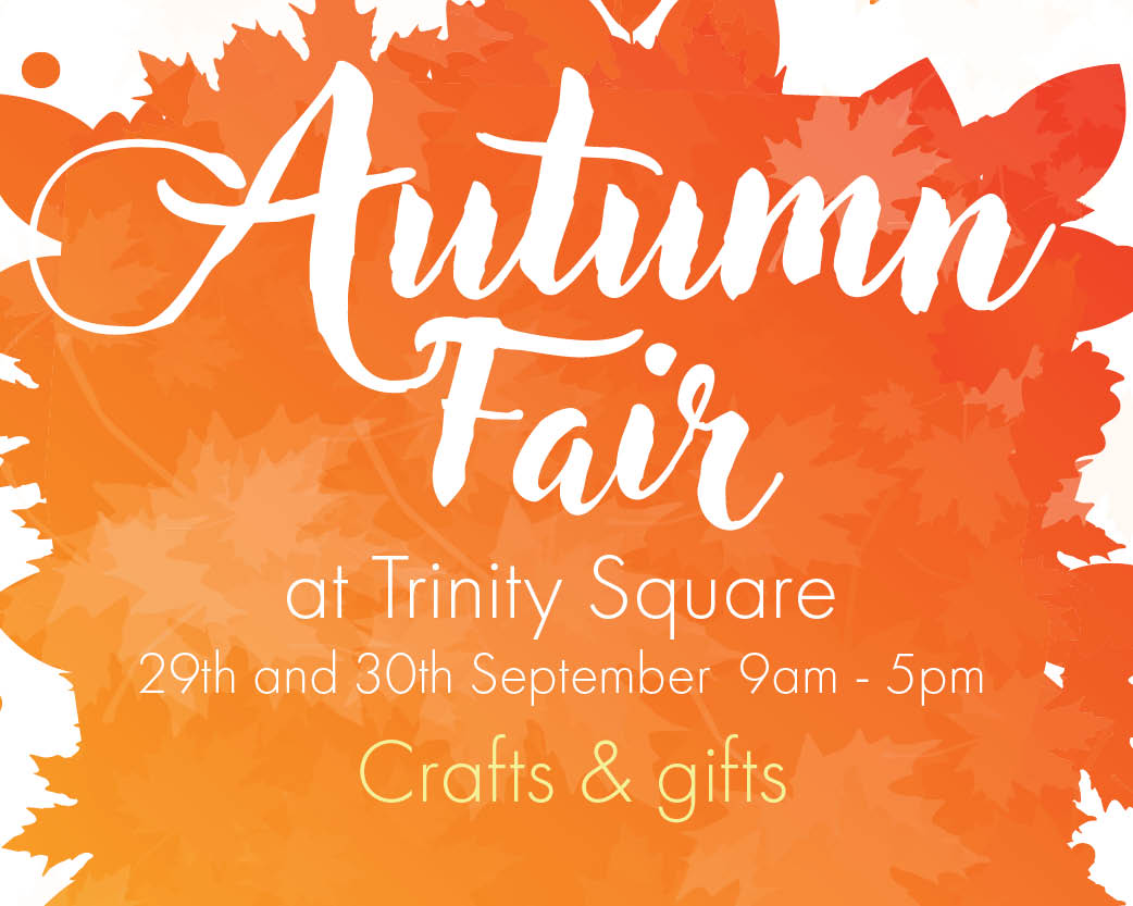 Trinity Square’s Autumn Fair 29th – 30th September 2023