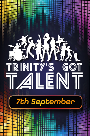 Trinity's Got Talent - 7th September 2024
