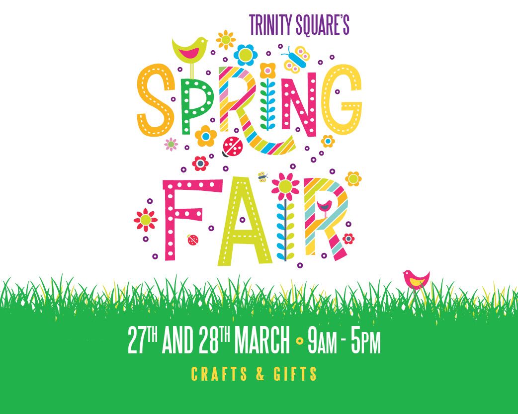 🌸 Spring Fair comes to Trinity Square 🌸